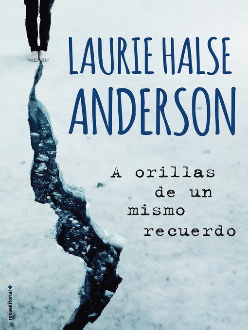 Title details for A orillas de un mismo recuerdo by Laurie Halse Anderson - Available